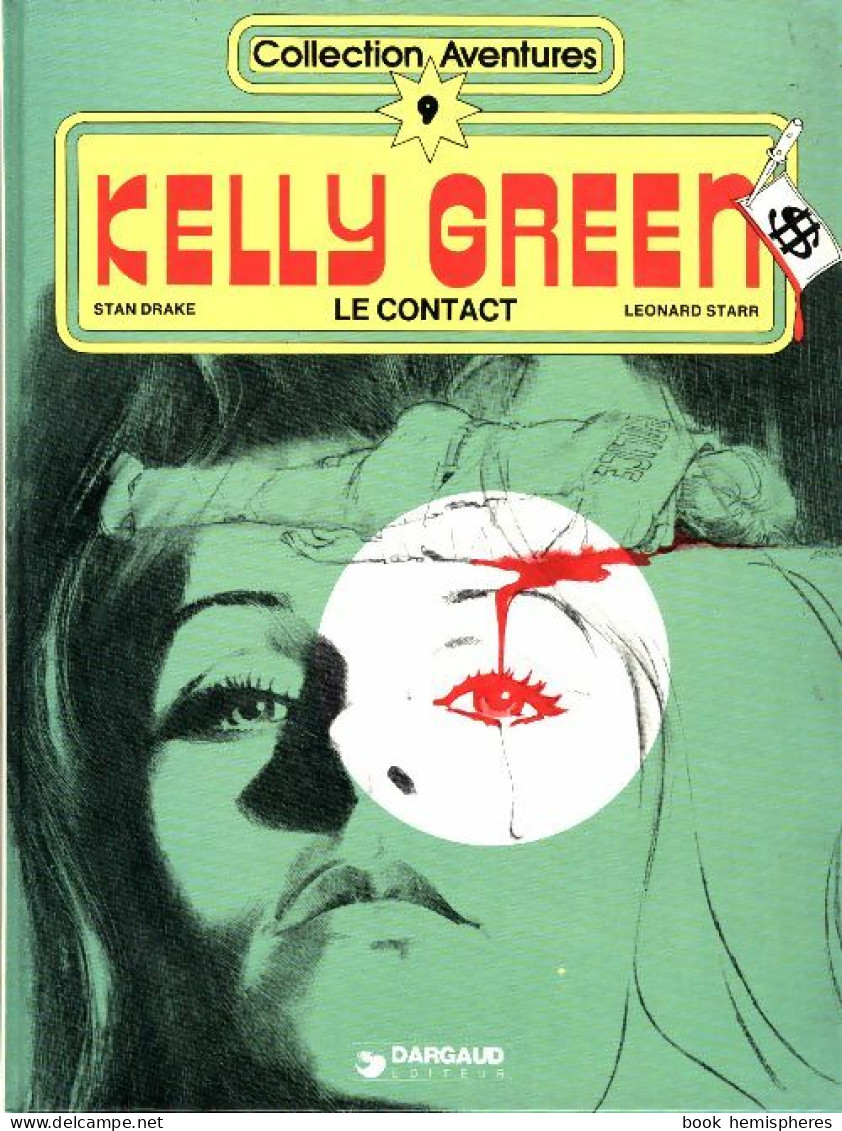 Kelly Green Tome I : Le Contact (1982) De Leonard Starr - Altri & Non Classificati