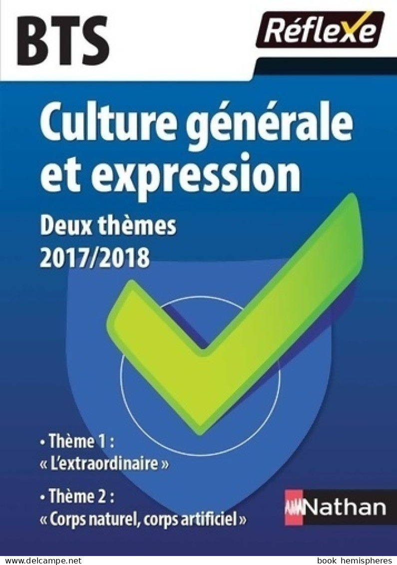 Culture Générale Et Expression BTS 2017/2018 (2017) De Isabelle Ansel - 18 Ans Et Plus