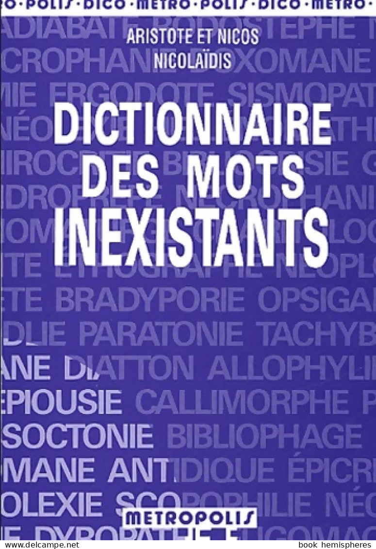 Dictionnaire Des Mots Inexistants (0) De Nicos Nicolaïdis - Wörterbücher