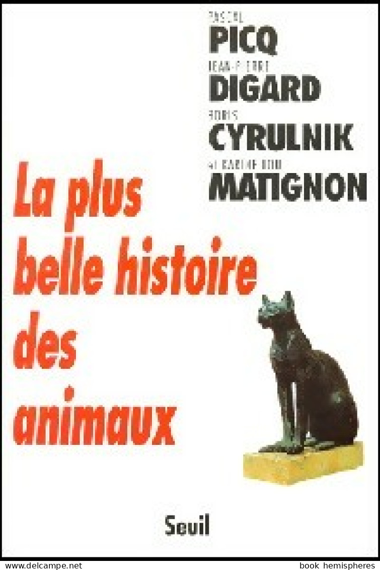 La Plus Belle Histoire Des Animaux (2000) De Katherine Lou Cyrulnik - Tiere