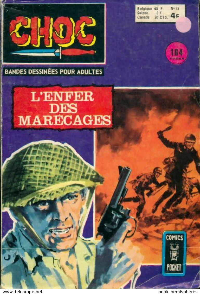 Choc N°15 : L'enfer Des Marécages (1975) De Collectif - Otros & Sin Clasificación