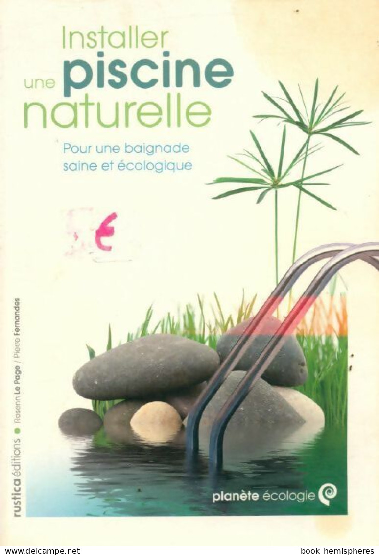 Installer Une Piscine Naturelle (2009) De Rosenn Le Page - Nature