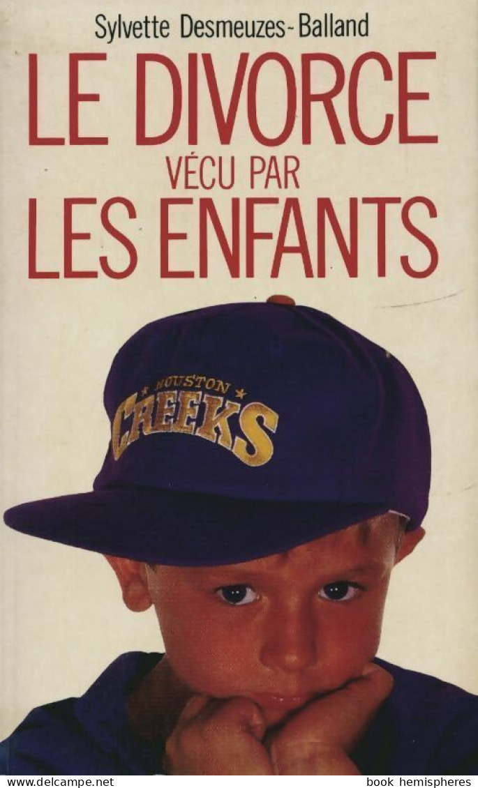 Le Divorce Vécu Par Les Enfants (1993) De Sylvette Desmeuzes-Balland - Health