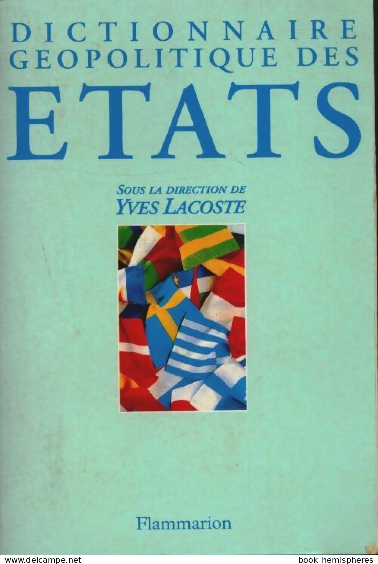 Dictionnaire Géopolitique Des États (2008) De Yves Lacoste - Politiek