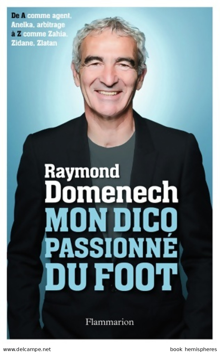 Mon Dico Passionné Du Foot (2014) De Raymond Domenech - Sport