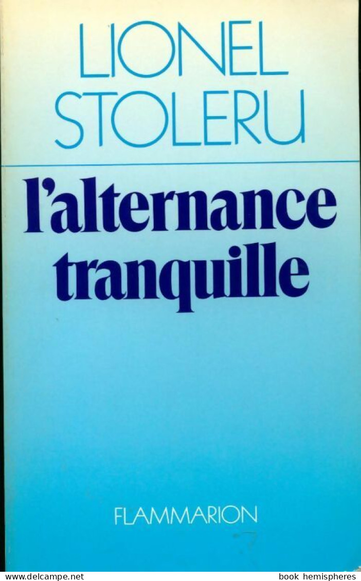 L'alternance Tranquille (1992) De Lionel Stoleru - Psychologie & Philosophie