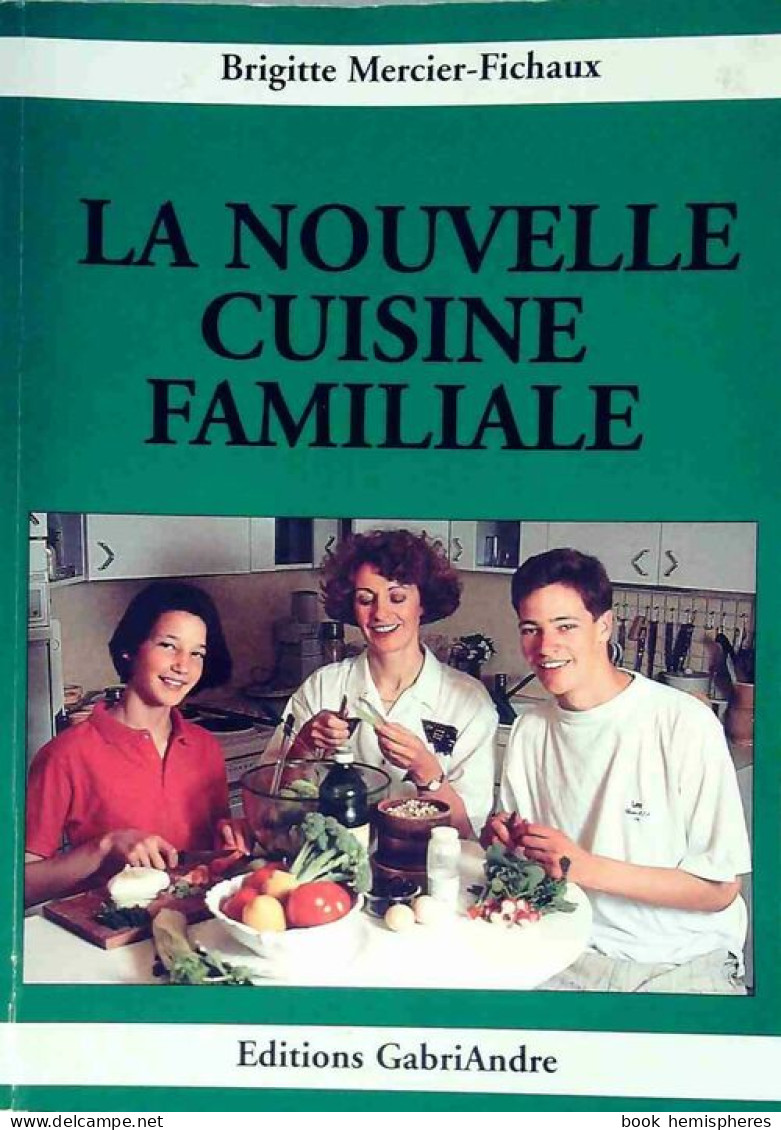 La Nouvelle Cuisine Familale (2009) De Brigitte Fichaux - Gastronomía