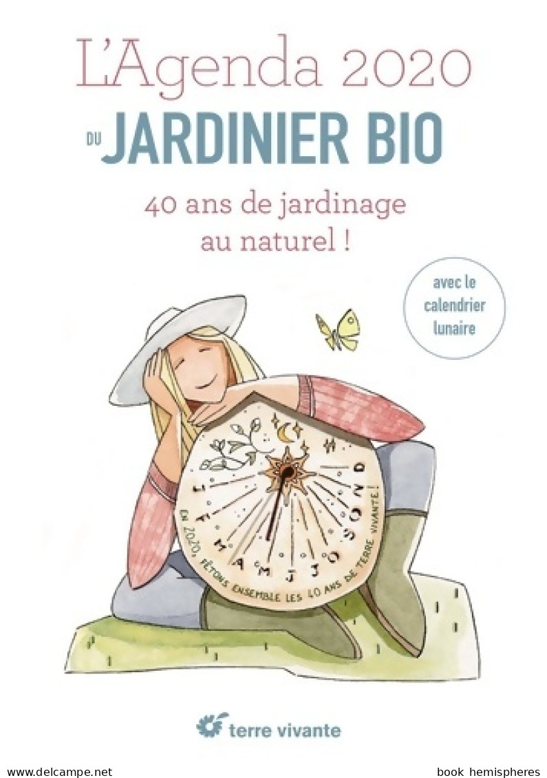 L'agenda Du Jardinier Bio 2020 (2019) De Collectif - Voyages