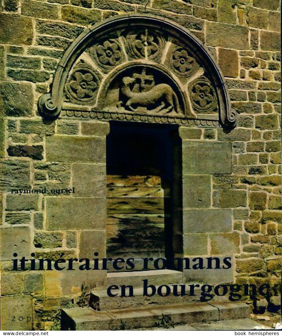 Itinéraires Romans En Bourgogne (1977) De Raymond Oursel - Arte