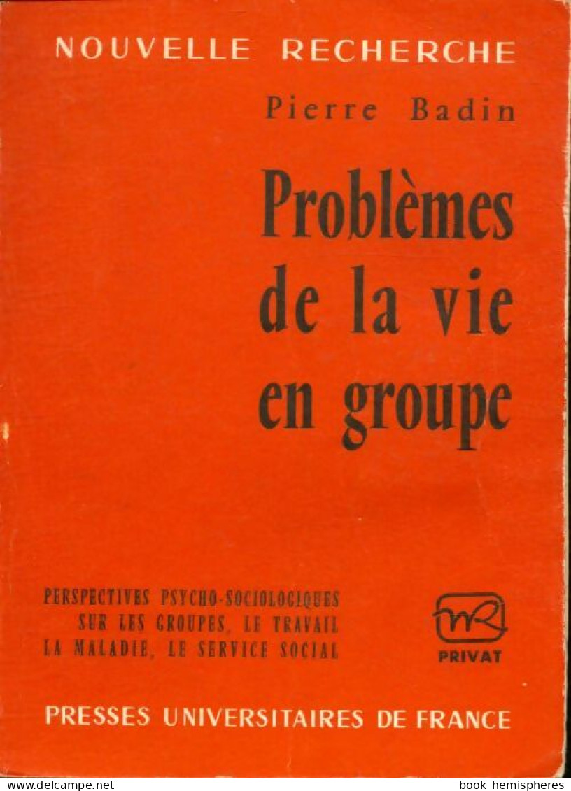 Problèmes De La Vie En Groupe (1965) De Pierre Badin - Sciences