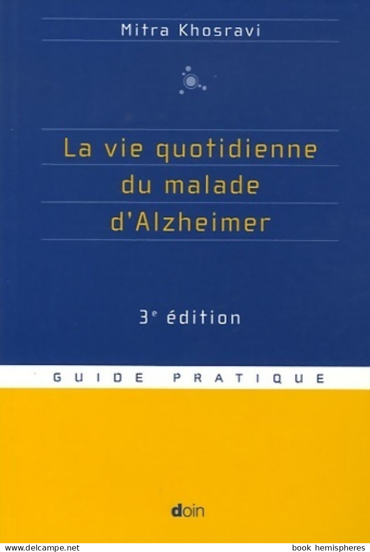 La Vie Quotidienne Du Malade D'Alzheimer (2006) De Mitra Khosravi - Health