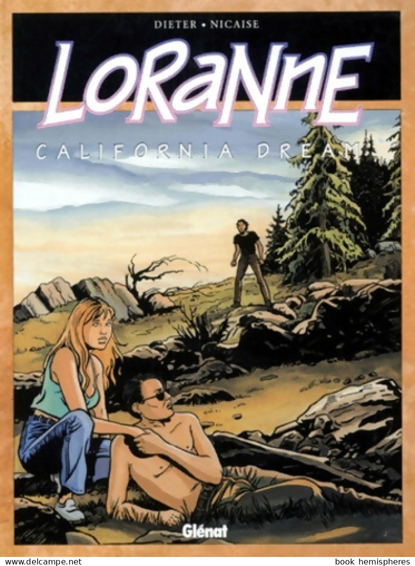 Loranne Tome II : California Dream (1999) De Dieter - Autres & Non Classés