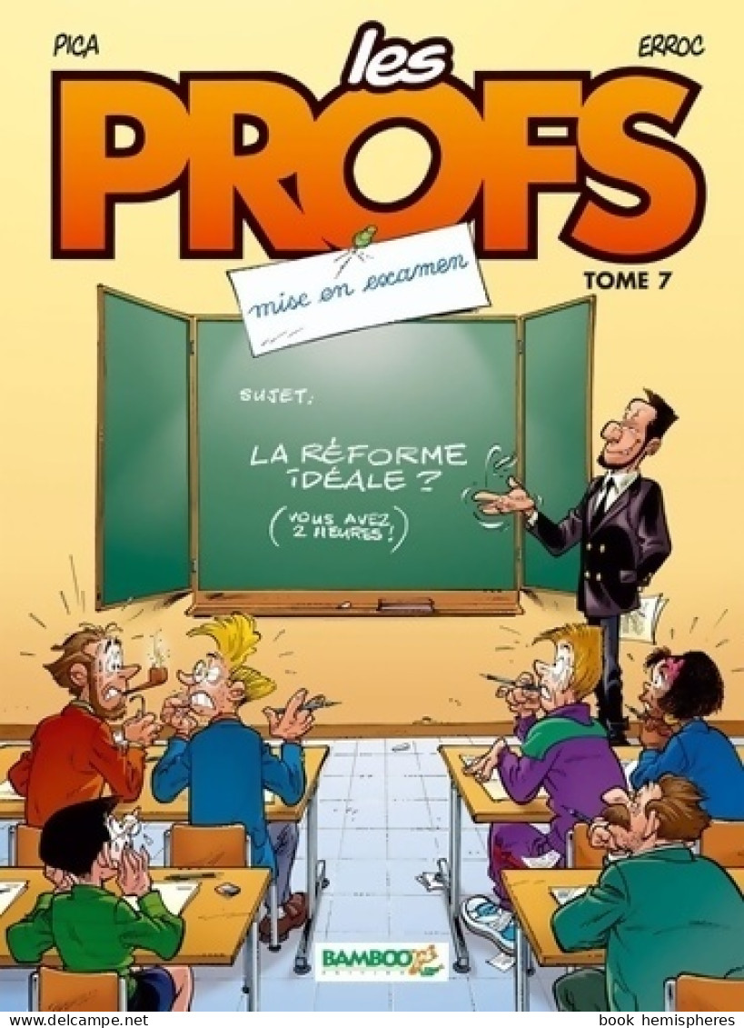 Les Profs Tome VII : Mise En Examen (2005) De Erroc - Otros & Sin Clasificación