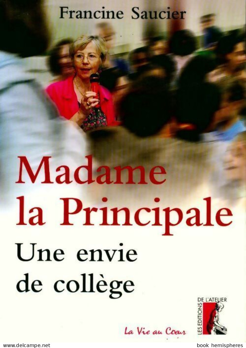 Madame La Principale : Une Envie De Collège (2003) De Francine Saucier - Unclassified