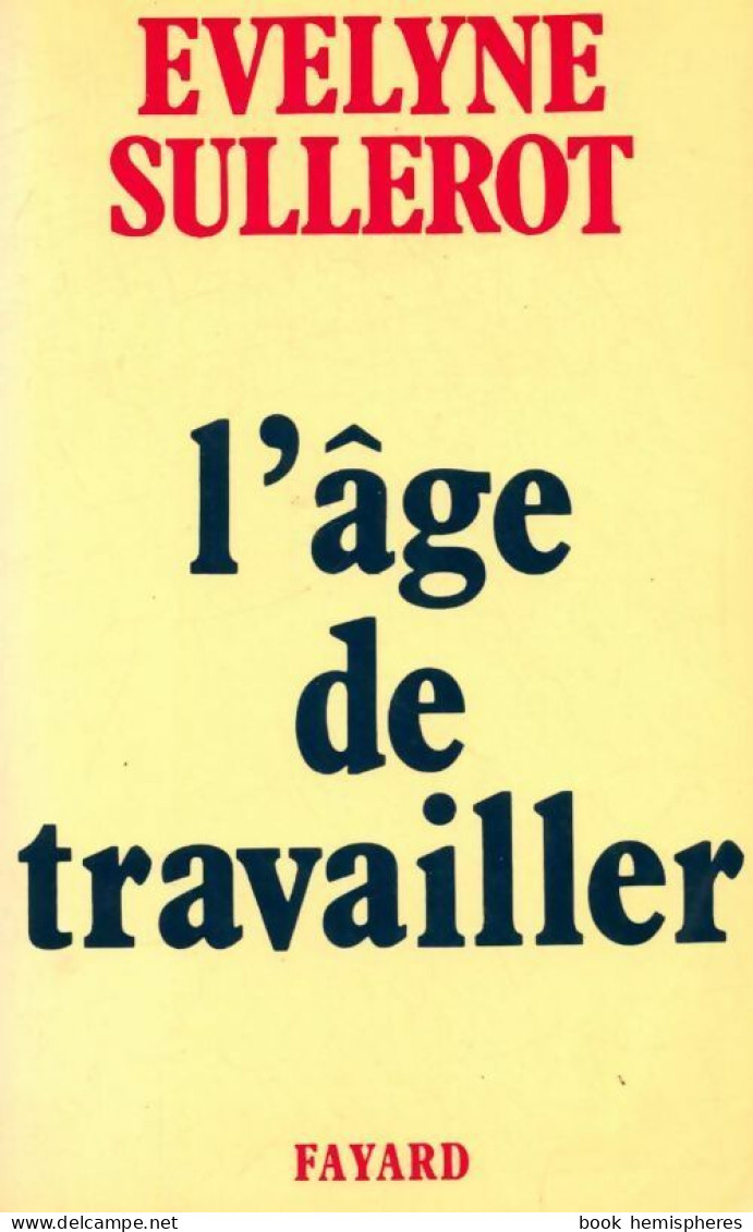 L'âge De Travailler (1986) De Evelyne Sullerot - Handel