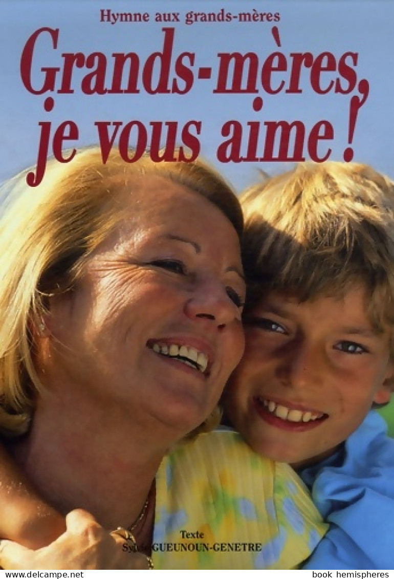 Grands-mères, Je Vous Aime ! (2006) De Sophie Gueunoun-genêtre - Health