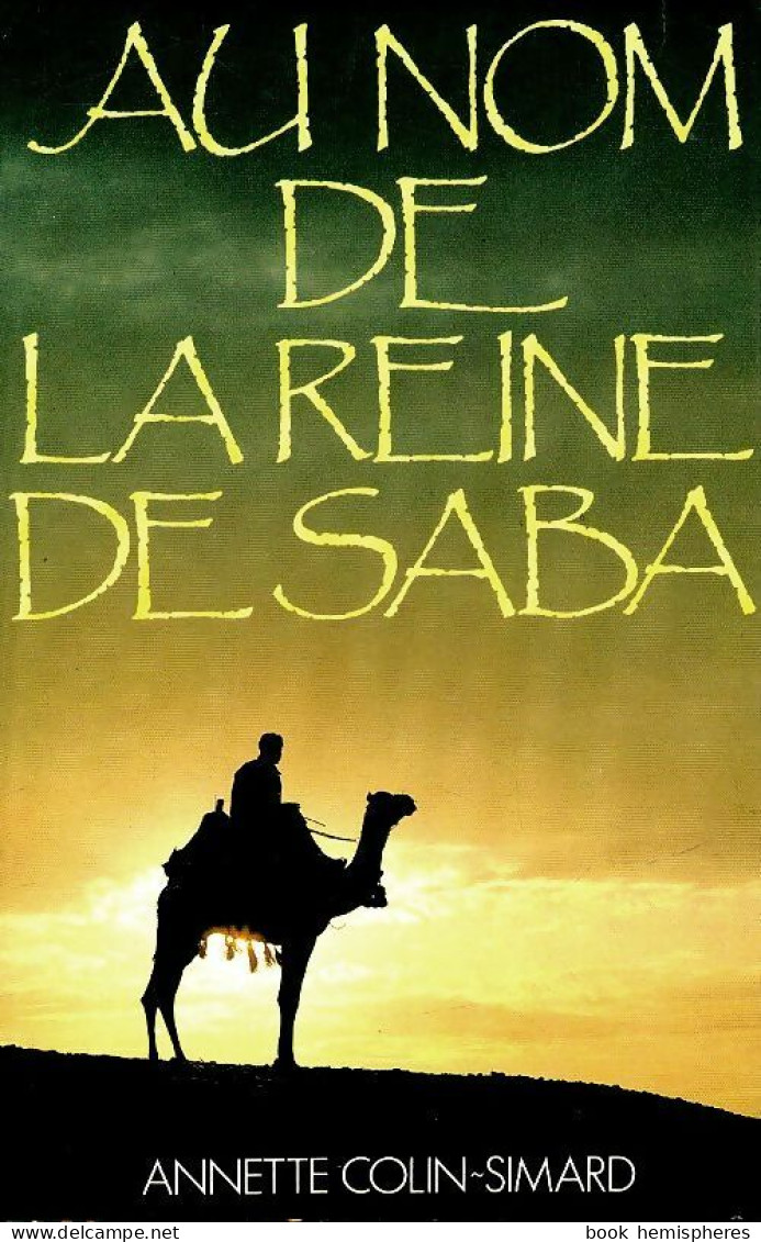 Au Nom De La Reine De Saba (1987) De Annette Colin-Simard - Historic