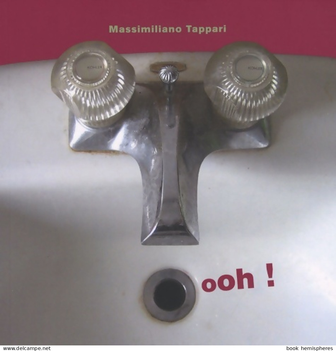 Ooh ! : Inventaire Photographique (2008) De Massimiliano Tappari - Arte
