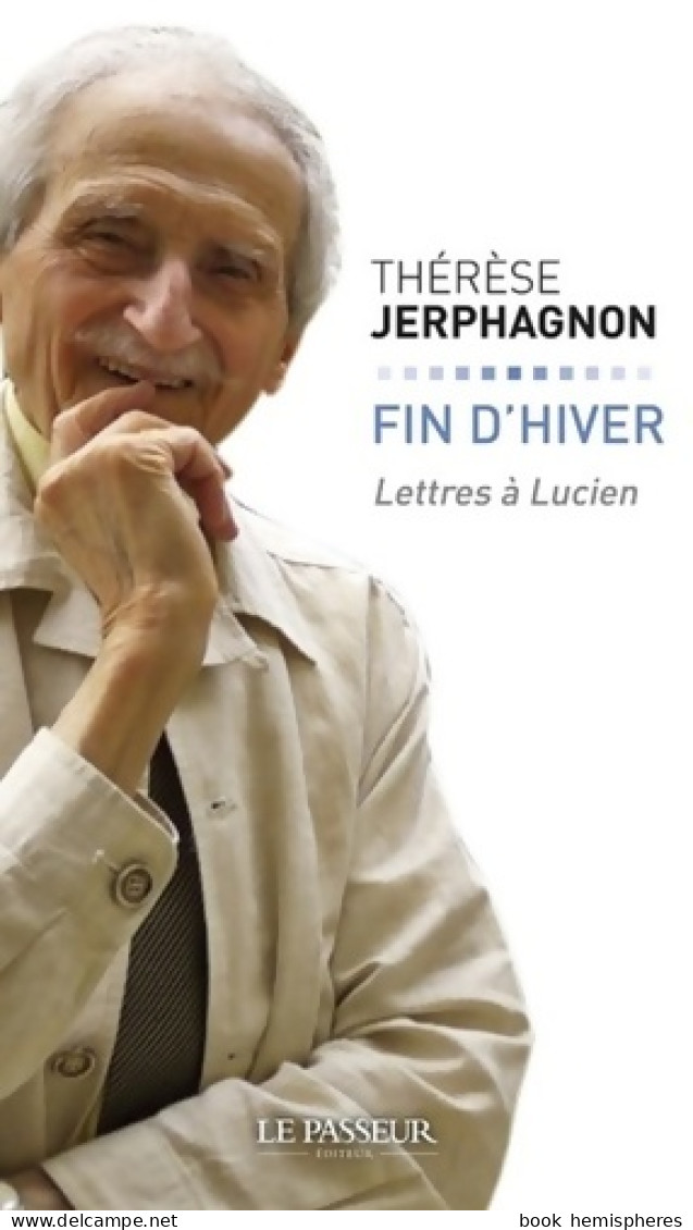 Fin D'hiver : Lettres à Lucien (0) De Thérèse Jerphagnon - Psychologie/Philosophie