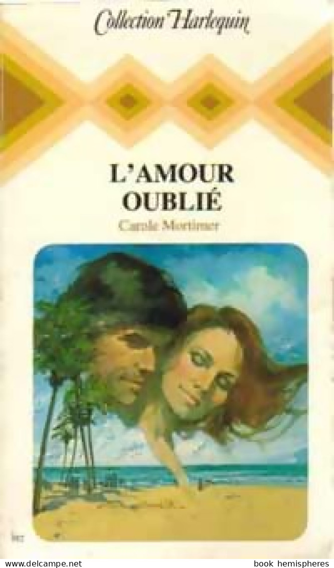 L'amour Oublié (1983) De Carole Mortimer - Romantique