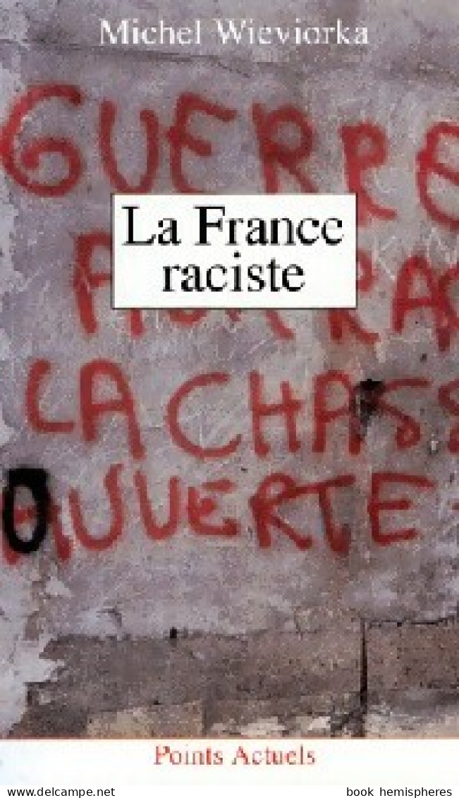 La France Raciste (1993) De Michel Wieviorka - Scienza