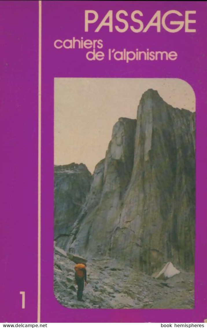 Passage Tome I : Cahiers De L'alpinisme (1977) De Collectif - Natualeza