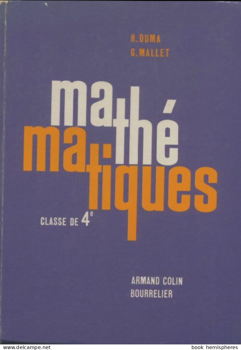 Mathématiques 4e (1967) De R. Duma - 12-18 Anni