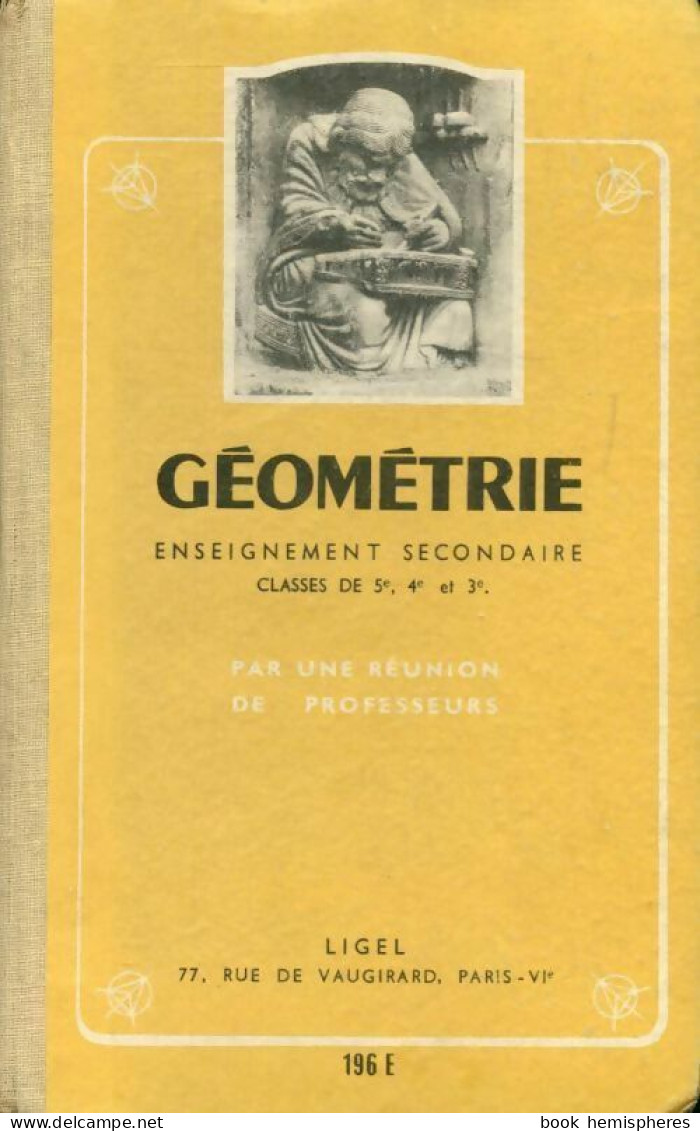 Géométrie. Enseignement Secondaire. Classes De 5e, 4e Et 3e (1952) De Collectif - 12-18 Anni