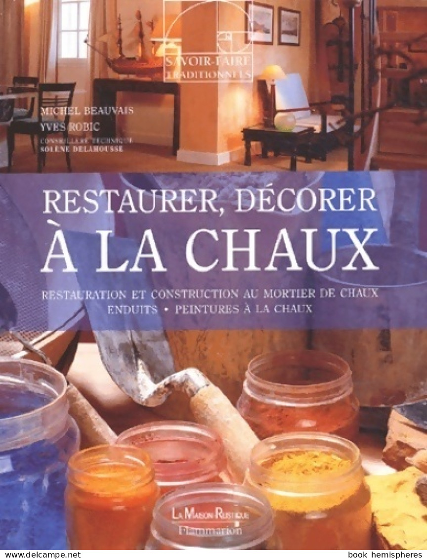 Restaurer, Décorer à La Chaux (2003) De Michel Beauvais - Interieurdecoratie