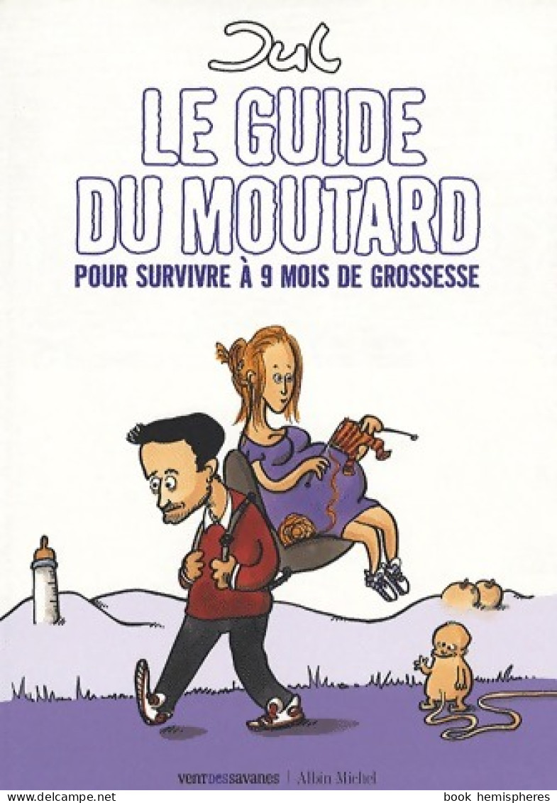 Le Guide Du Moutard (2007) De Jul - Santé