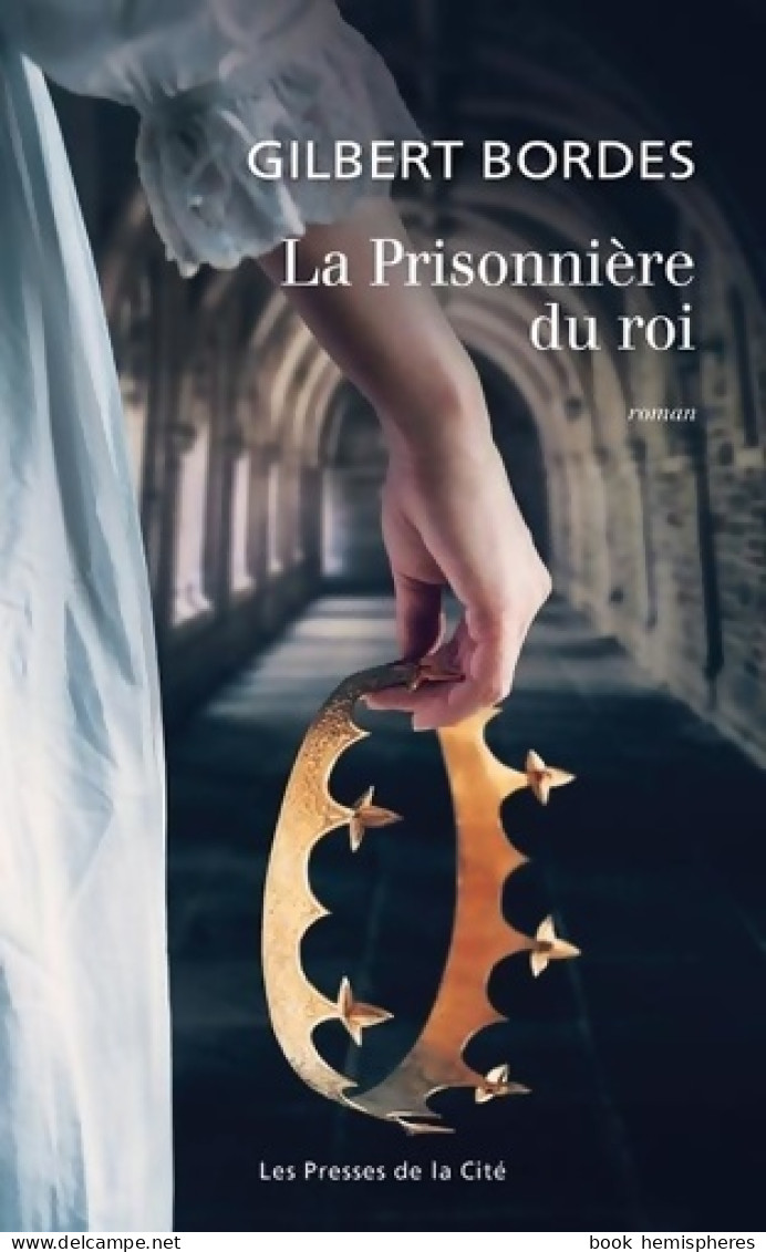 La Prisonnière Du Roi (2021) De Gilbert Bordes - Historic