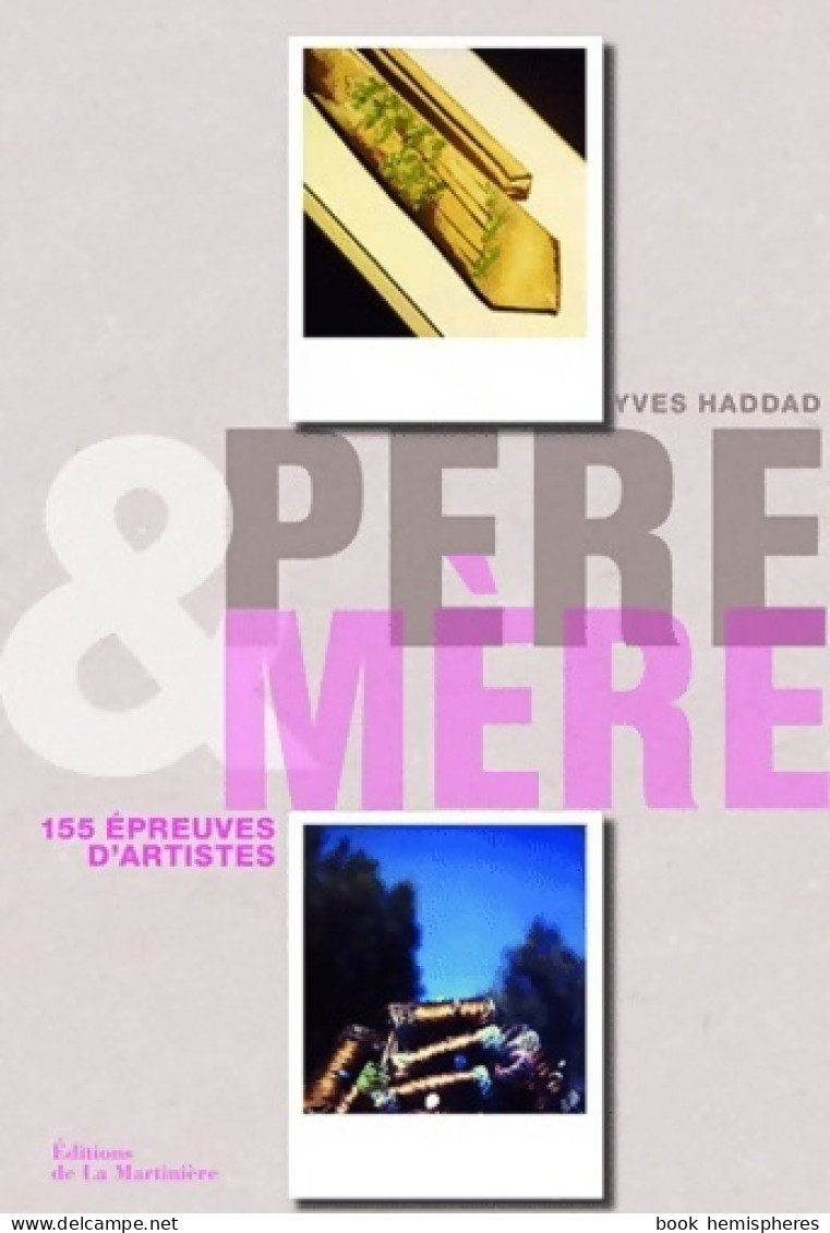 Père & Mère : 155 épreuves D'artistes (2011) De Yves Haddad - Arte