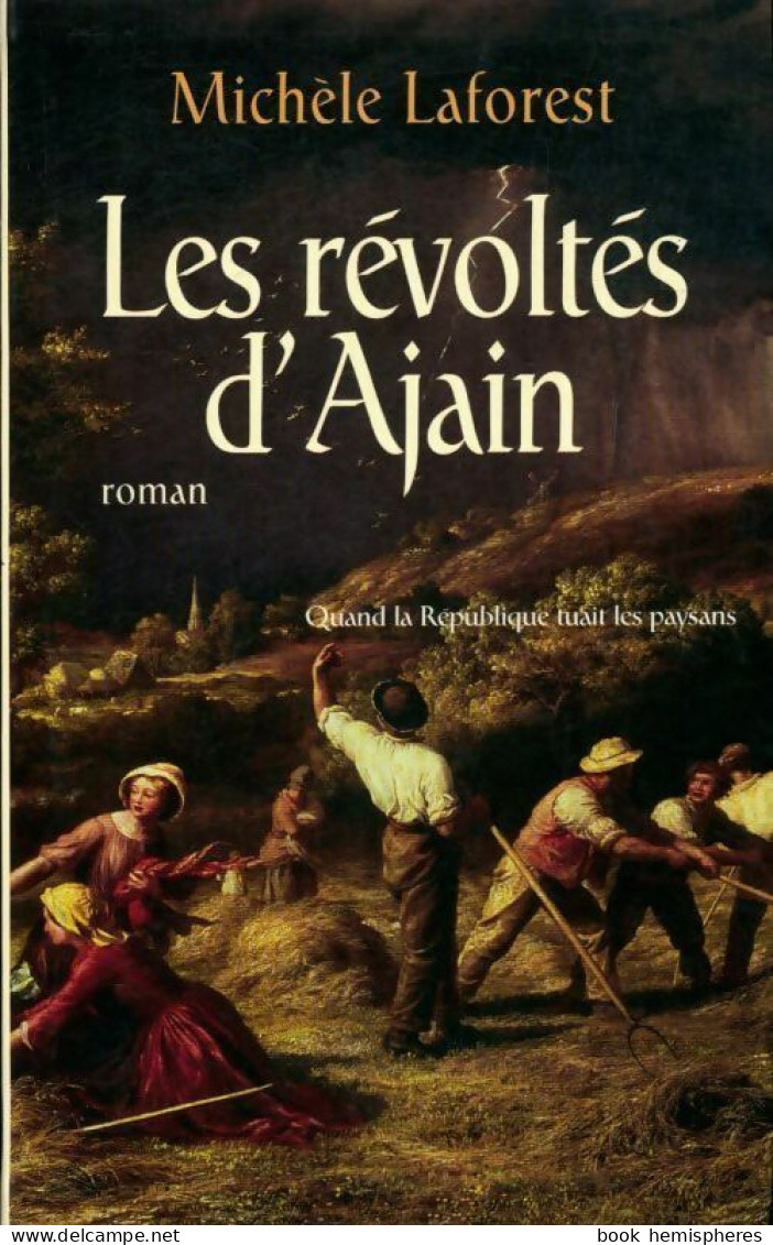 Les Révoltés D'Ajain (2001) De Michèle Laforest - Históricos