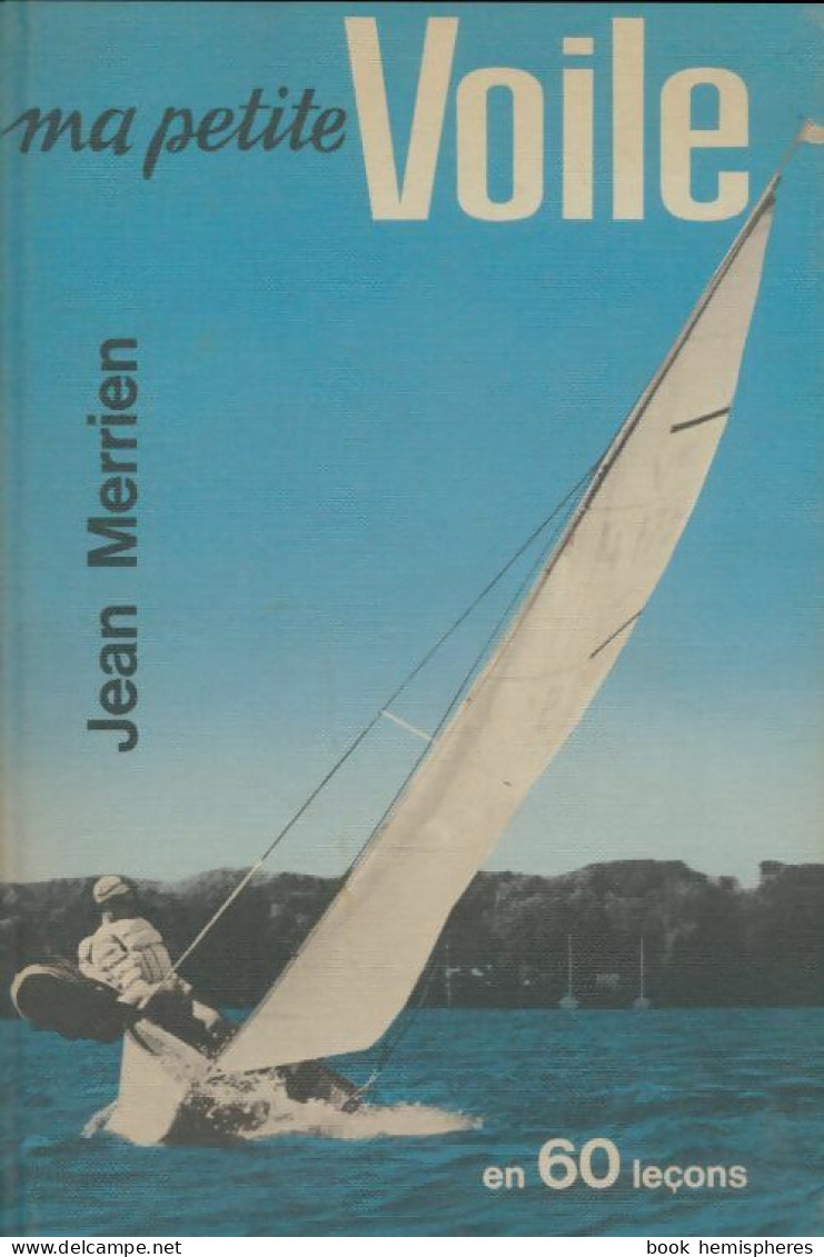 Ma Petite Voile En 60 Leçons (1965) De Jean Merrien - Sport