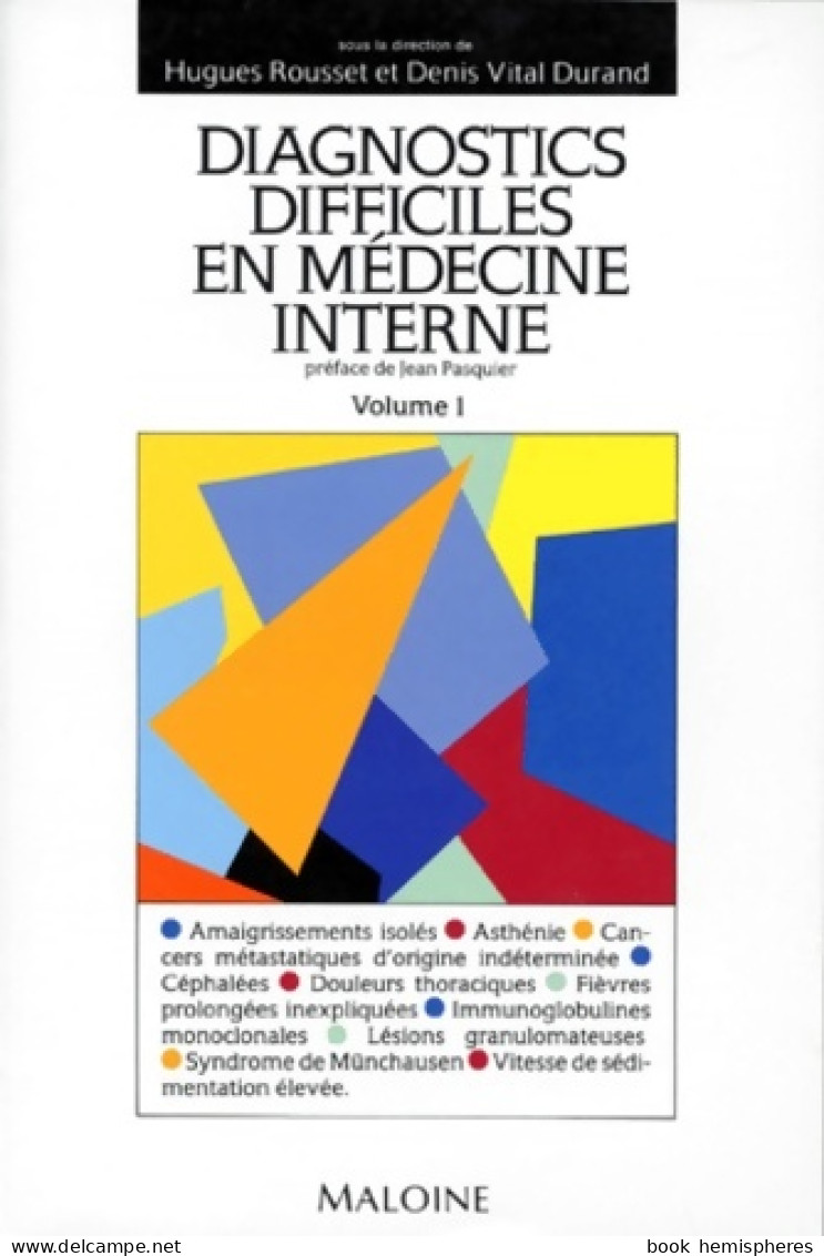 DIAGNOSTICS DIFFICILES EN Médecine INTERNE. Volume 1 (0) De Denis Vital Durand - Sciences