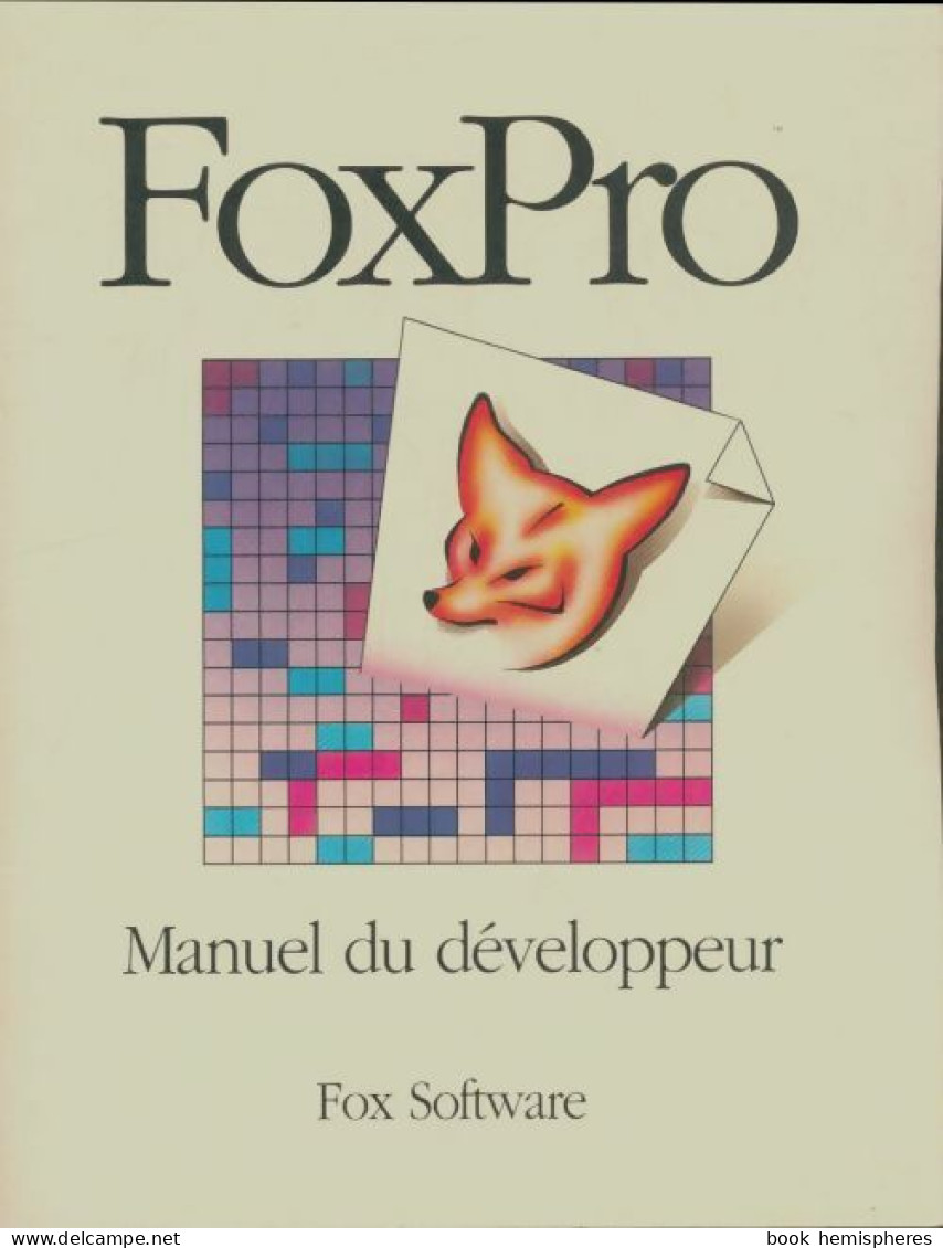 Foxpro Manuel Du Développeur (1991) De Collectif - Informatica