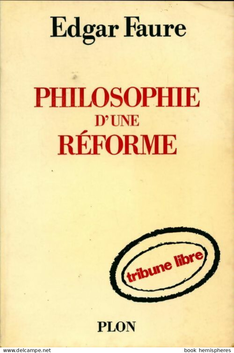 Philosophie D'une Réforme (1969) De Edgar Faure - Politik