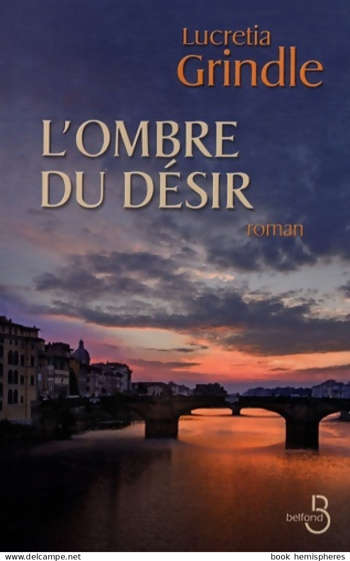 L'ombre Du Désir (2008) De Lucretia Grindle - Historisch