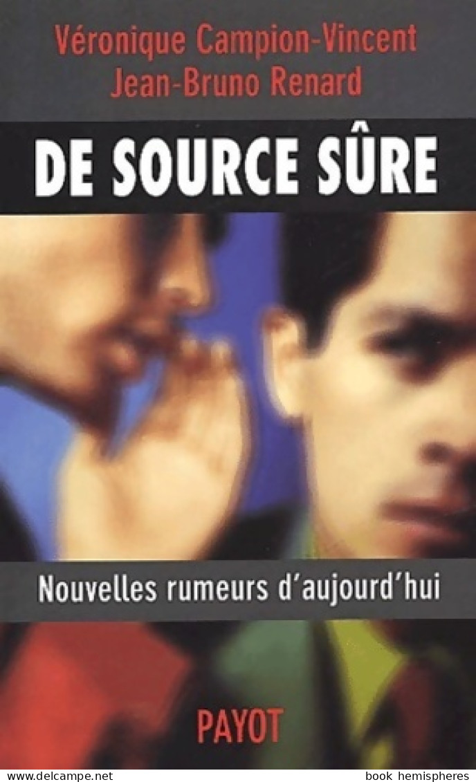De Source Sûre. Nouvelles Rumeurs D'aujourd'hui (2002) De Véronique Campion-Vincent - Sciences
