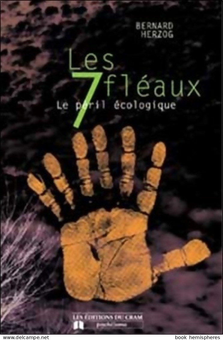 Les 7 Fléaux. Le Péril écologique (2003) De Bernard Herzog - Natualeza
