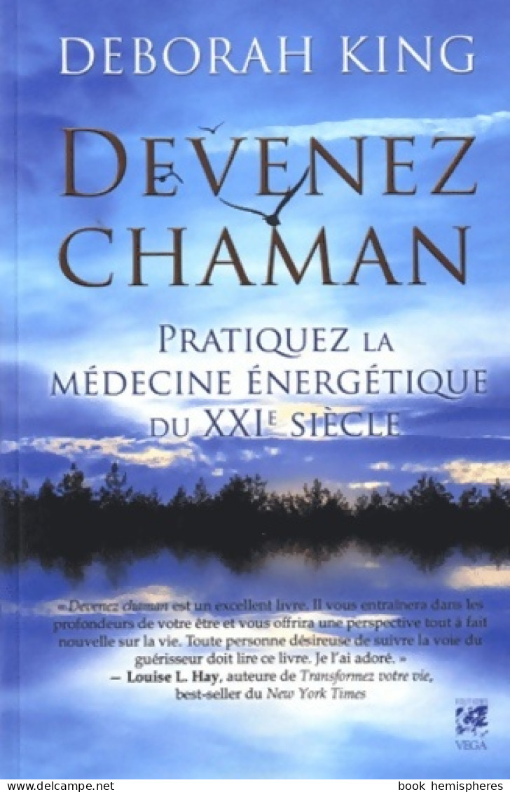 Devenez Chaman : Pratiquez La Médecine énergétique Du XXIe Siècle (0) De Deborah King - Geheimleer