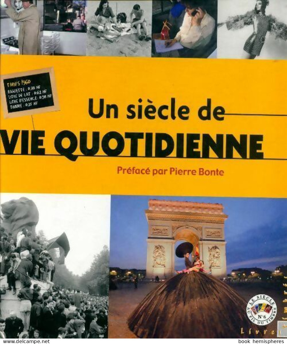 Un Siècle De Vie Quotidienne (2002) De Collectif - Viajes