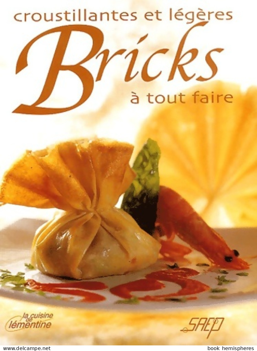 Croustillantes Et Légères Bricks à Tout Faire (2003) De Eric Zipper - Gastronomie