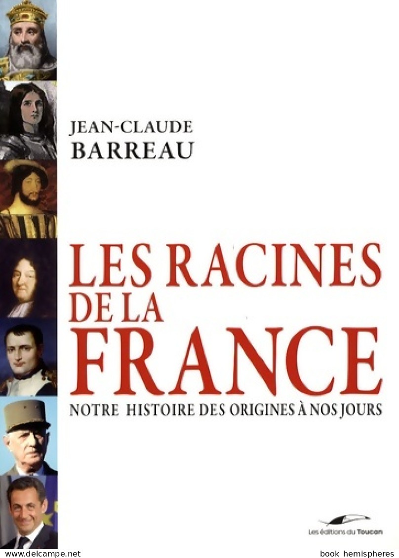Les Racines De La France (0) De Jean Claude Barreau - Historia