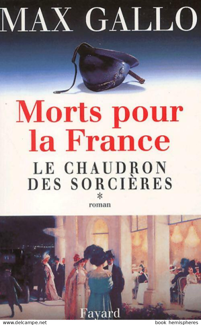 Morts Pour La France Tome I : Le Chaudron Des Sorcières (2016) De Max Gallo - Históricos