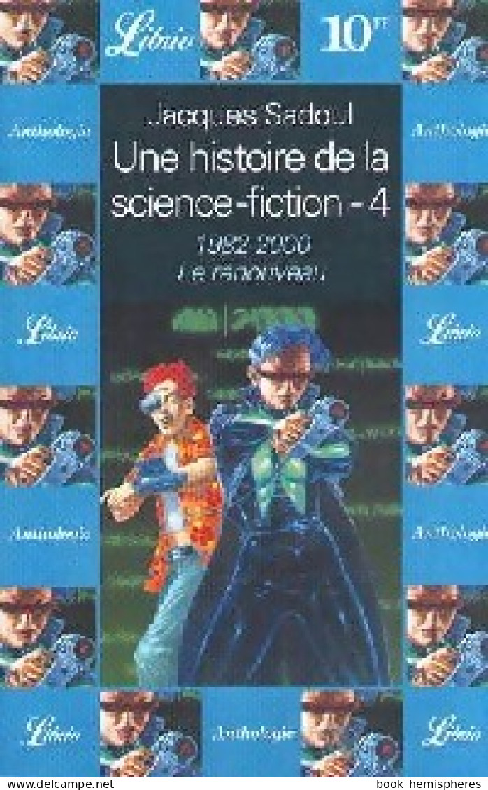 Une Histoire De La Science-fiction Tome IV : Le Renouveau (1982-2000) (2000) De Jacques Sadoul - Altri & Non Classificati