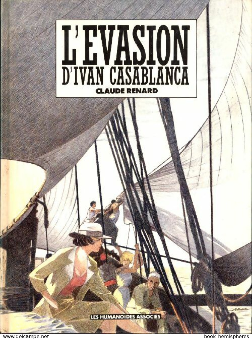 L'évasion D'Ivan Casablanca (1987) De Claude Renard - Sonstige & Ohne Zuordnung