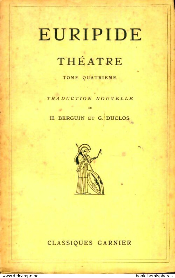 Euripide Théâtre Tome IV (1935) De Euripide - Autres & Non Classés