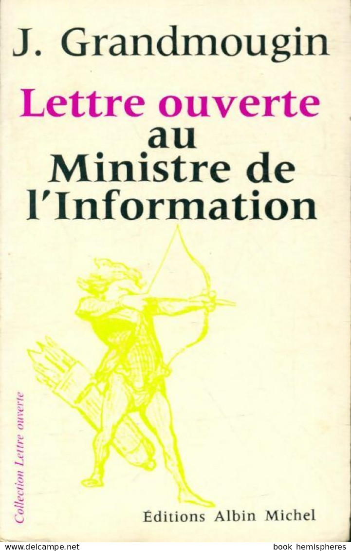 Lettre Ouverte Au Ministre De L'Information (1967) De Jean Grandmougin - Politiek