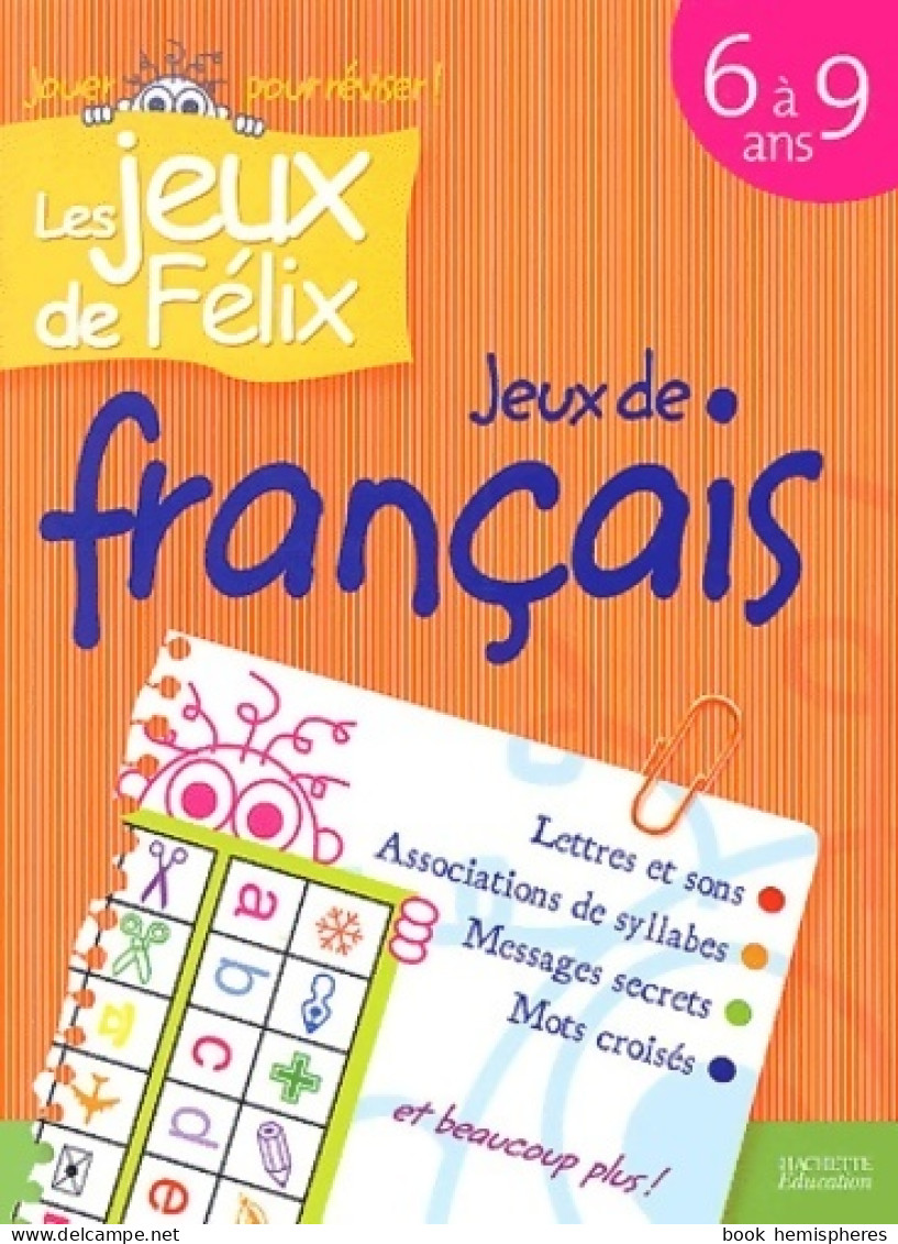 Jeux De Français 6-9 Ans (2004) De Nancy Gagné - 6-12 Jaar